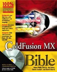 ColdFusion MX Bible; Adam Phillip Churvis, Hal Helms, Charlie Arehart; 2003