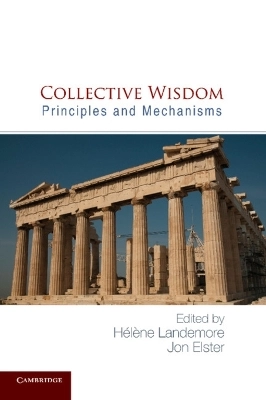 Collective wisdom : principles and mechanisms