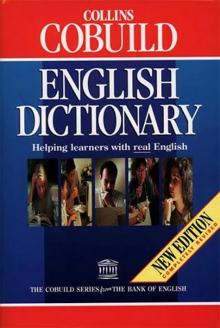 Collins COBUILD English dictionary; John McHardy Sinclair; 1995