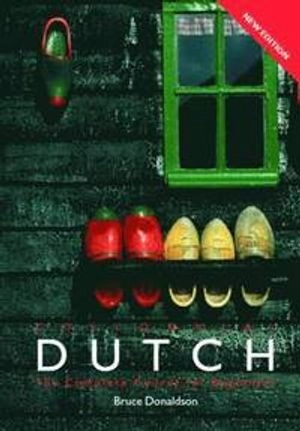 Colloquial Dutch [Book :] the complete course for beginners; Donaldson; 2008