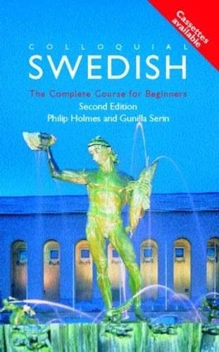 Colloquial Swedish : the complete course for beginners; Philip Holmes; 1996