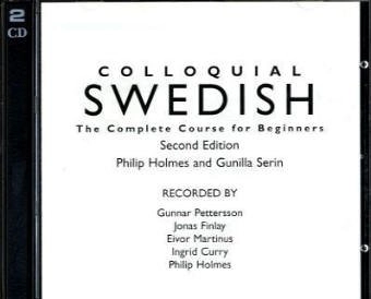 Colloquial Swedish : the complete course for beginners; Philip Holmes; 1996