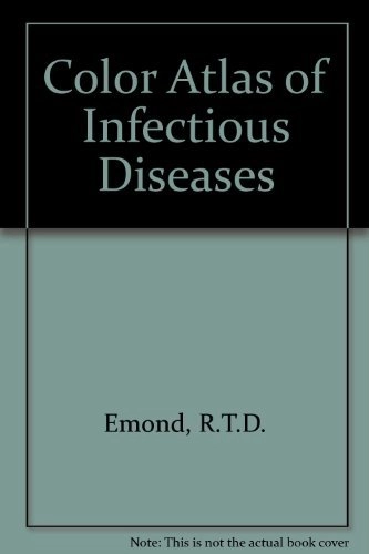 Color Atlas of Infectious Diseases; Ronald T. D. Emond; 1995