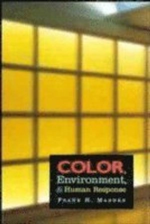 Color, Environment, and Human Response: An Interdisciplinary Understanding; Frank H. Mahnke; 1996