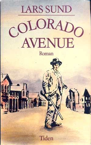 Colorado Avenue : [roman]; Lars Sund; 1992