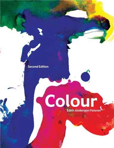 Colour: How to Use Colour in Art & Design; Feisner Edith Anderson; 2006