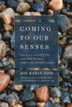 Coming to Our Senses