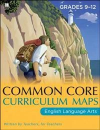 Common Core Curriculum Maps in English Language Arts, Grades 9-12; Common Core; 2011