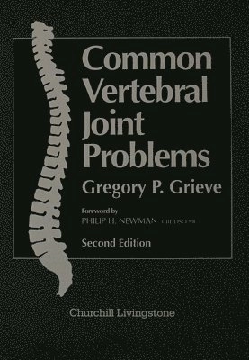 Common Vertebral Joint Problems; Gregory P Grieve; 1988