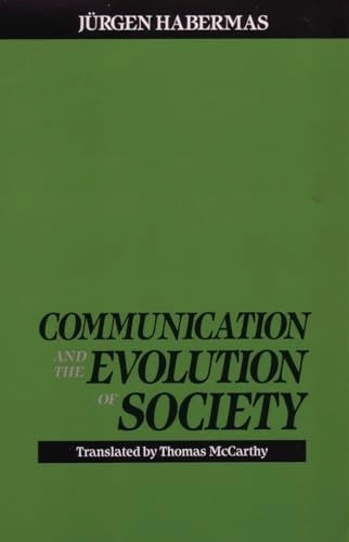 Communication and the evolution of society; Jürgen Habermas; 1979