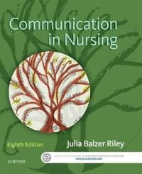 Communication in nursing; Julia W. Balzer-Riley; 2016