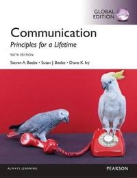 Communication: Principles for a Lifetime, Global Edition; Steven A Beebe; 2015