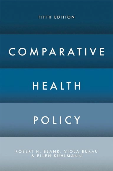 Comparative health policy; Robert H. Blank; 2018