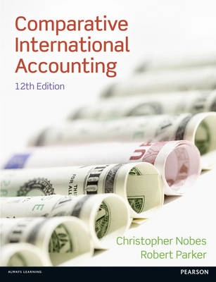 Comparative international accounting; Christopher Nobes; 2012