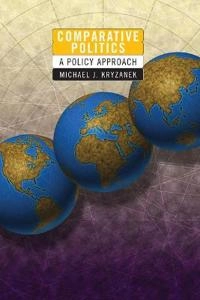 Comparative politics : a policy approach; Michael J. Kryzanek; 2004