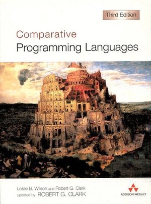 Comparative programming languages; Leslie B. Wilson; 2001