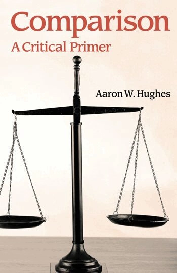Comparison : a critical primer; Aaron W. Hughes; 2017