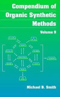 Compendium of Organic Synthetic Methods, Volume 9, Compendium of Organic Sy
