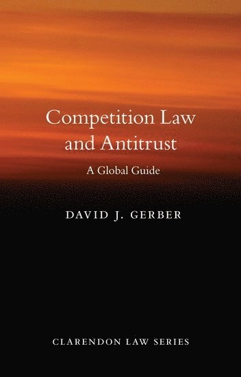 Competition law and antitrust : a global guide; David J. Gerber; 2020