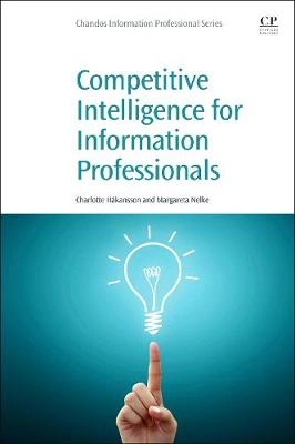 Competitive intelligence for information professionals; Charlotte Håkansson; 2015