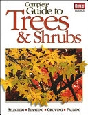 Complete Guide to Trees and Shrubs