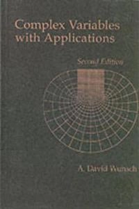 Complex variables with applications; A. David Wunsch; 1994