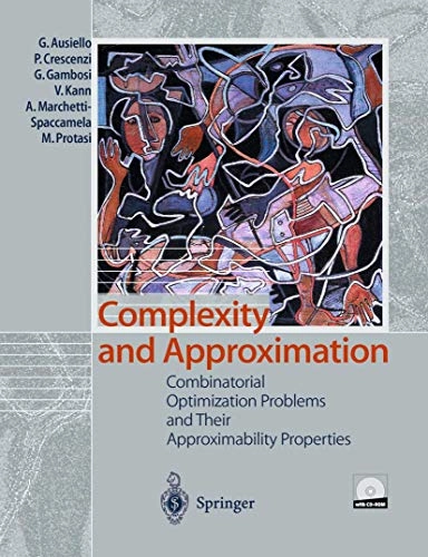 Complexity and approximation : combinatorial optimization problems and their approximability properties; G. Ausiello; 1999