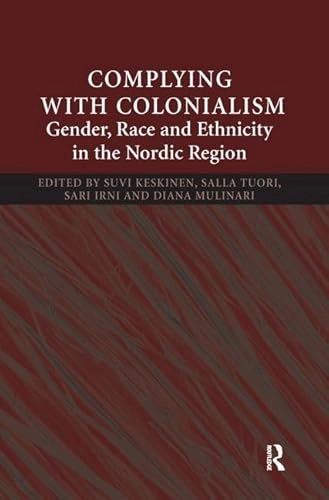 Complying with colonialism : gender, race and ethnicity in the Nordic region