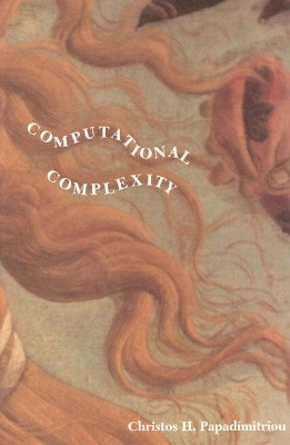 Computational complexity; Christos H. Papadimitriou; 1994