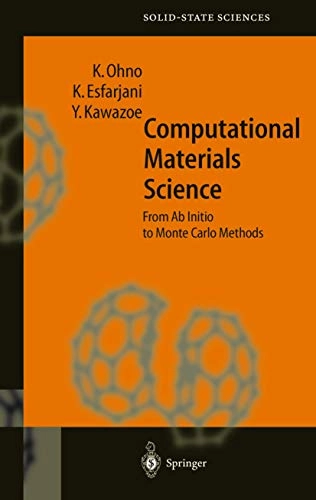 Computational materials science : from Ab Initio to Monte Carlo methods; Kaoru Ohno; 1999