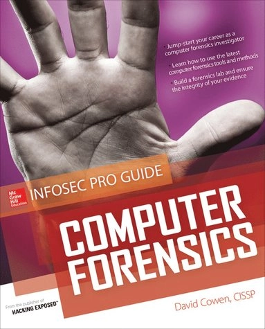 Computer Forensics InfoSec Pro Guide; David Cowen; 2013