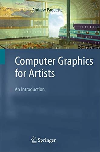 Computer graphics for artists : an introduction; Andrew Paquette; 2008