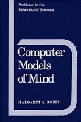 Computer models of mind : computational approaches in theoretical psychology