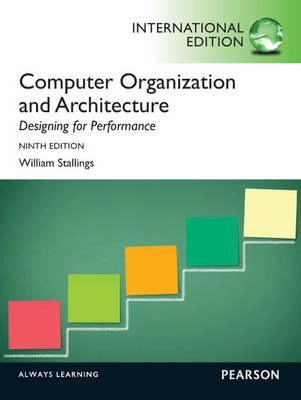 Computer organization and architecture : designing for performance; William. Stallings; 2013