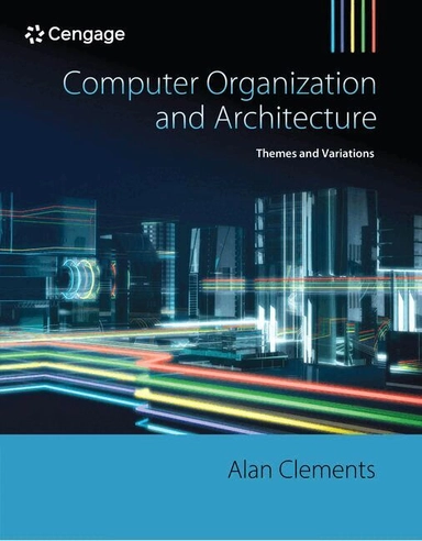 Computer Organization & Architecture; Alan Clements; 2013