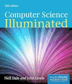 Computer science illuminated; Nell B. Dale; 2013