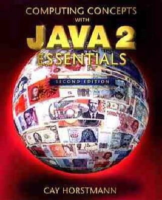 Computing concepts with Java 2 essentials