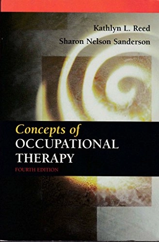 Concepts of occupational therapy; Kathlyn L. Reed; 1999
