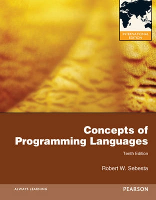 Concepts of programming languages; Robert W. Sebesta; 2013