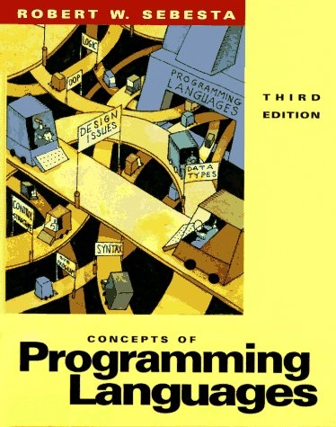 Concepts of programming languages; Robert W. Sebesta; 1996