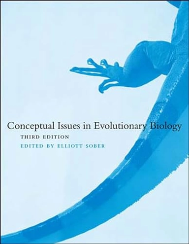 Conceptual issues in evolutionary biology; Elliott Sober; 2006