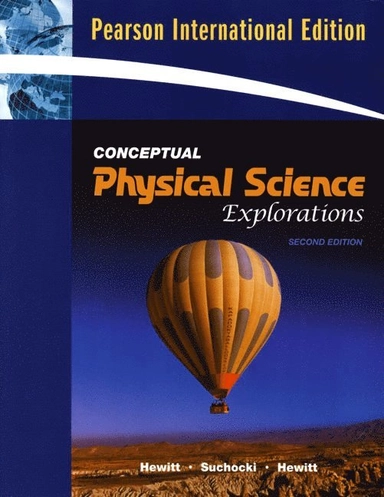 Conceptual physical science explorations; Paul G. Hewitt, John Suchocki, Leslie A. Hewitt; 2010