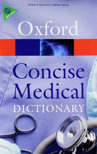 Concise medical dictionary; E. A. Martin; 2010