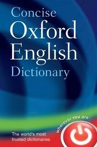Concise oxford english dictionary; Oxford Dictionaries; 2011