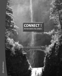 Connect 1 Workbook ; Peter Watcyn-Jones, Annika Mattson; 2010