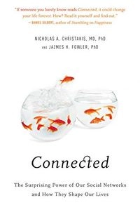 Connected: The Surprising Power of Our Social Networks and how They Shape Our LivesBusiness book summary