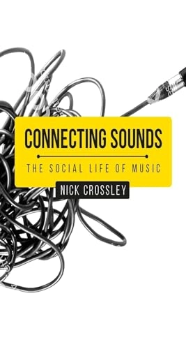 Connecting Sounds; Nick Crossley; 2019
