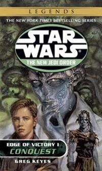 Conquest: Star Wars Legends: Edge of Victory, Book I; Greg Keyes; 2001