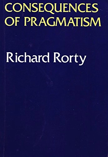 Consequences of pragmatism : (essays: 1972-1980)