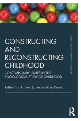 Constructing and reconstructing childhood : contemporary issues in the sociological study of childhood